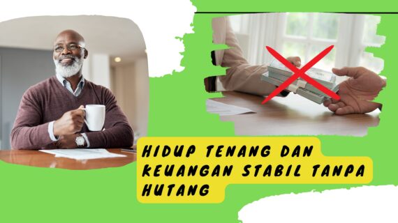 Tips Hidup Tenang Dan Keuangan Stabil Tanpa Utang - Gestunai.com