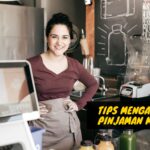 Tips Mengajukan Pinjaman Modal Usaha