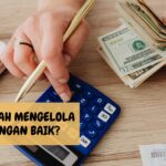 Yakin Sudah Mengelola Gaji dengan Baik? Berikut Tandanya