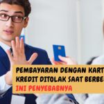 Pembayaran dengan Kartu Kredit saat Berbelanja Ditolak? Ini Penyebabnya